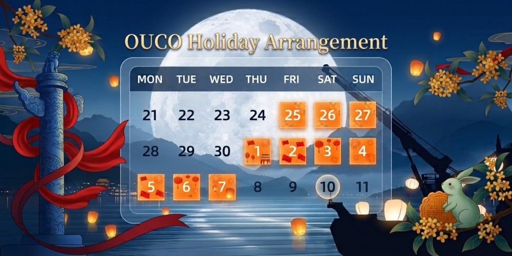 OUCO Mid-Autumn Festival & National Day 2026 Holiday Arrangement OUCO Mid-Autumn Festival & National Day 2026 Holiday Arrangement