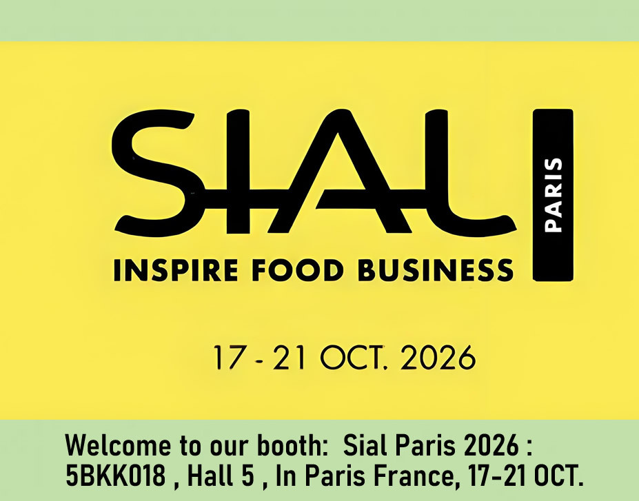 Welcome to our booth:  Sial Paris 2026 :  5BKK018 , Hall 5 , In Paris France, 17-21 OCT.