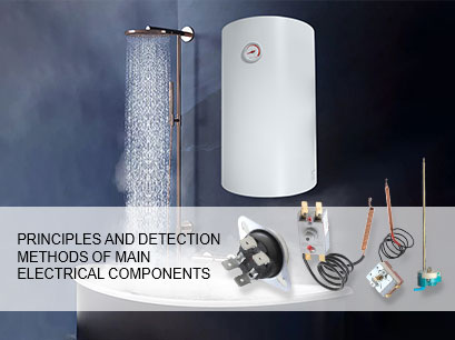 Storage Electric Water Heater Main Electrical Components: Principles & Detection Methods Storage Electric Water Heater Main Electrical Components: Principles & Detection Methods