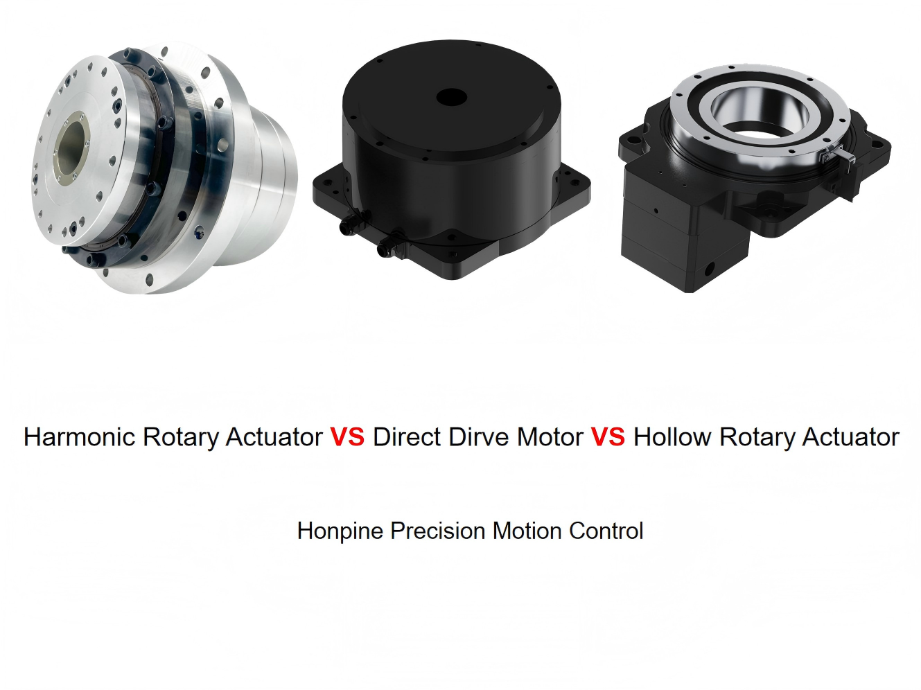 Harmonic Rotary Actuator vs Direct Drive Rotary Actuator vs Hollow Rotary Table: Which Rotary Motion Solution Is Right for Automation?